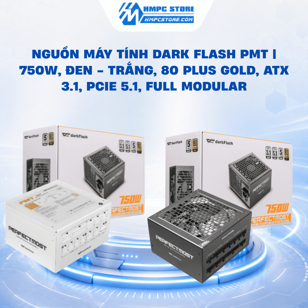 Nguồn máy tính DarkFlash PMT | 750w, 80 Plus Gold, ATX 3.1, PCIe 5.1, Full Modular, BH 5 năm | BigBuy360 - bigbuy360.vn