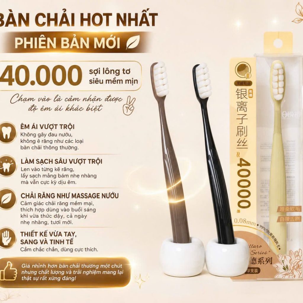 BÀN CHẢI ĐÁNH RĂNG CHẠM TƠ 40K – Không chỉ là chải răng, đó là một liệu trình massage nướu êm ái mỗi ngày.