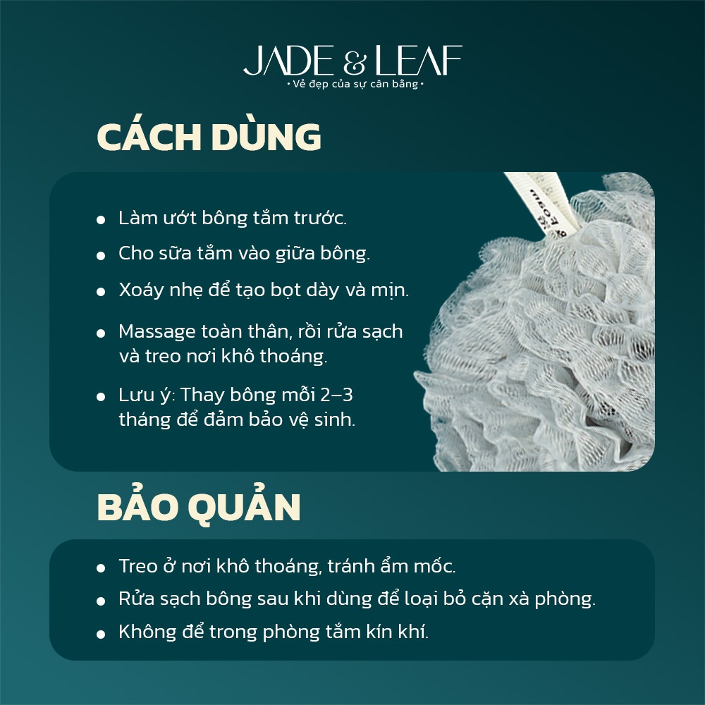 Bông Tắm Tạo Bọt Jade&Leaf Phong Cách Lưới Mây Tẩy Tế Bào Chết Tròn Mềm Mại Cao Cấp Tạo Bọt Nhiều