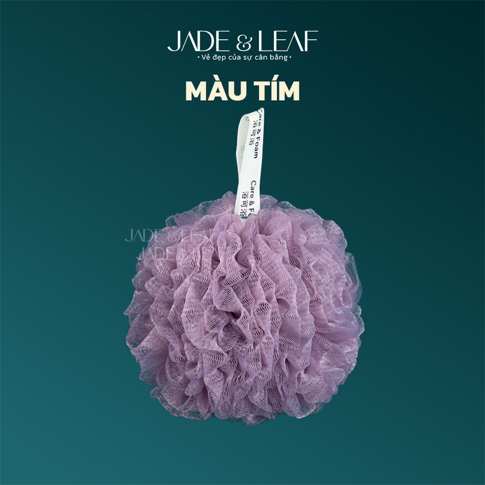 Bông Tắm Tạo Bọt Jade&Leaf Phong Cách Lưới Mây Tẩy Tế Bào Chết Tròn Mềm Mại Cao Cấp Tạo Bọt Nhiều
