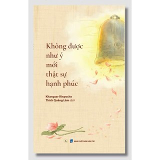 Sách - Không Được Như Ý Mới Thật Sự Hạnh Phúc (TB2026) - Vĩnh Nghiêm Books - Nhà Sách An Thư