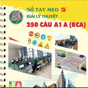 Sổ tay mẹo giải lý thuyết 250 câu hạng A1-A của BCA