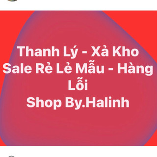 Thanh Lý - Xả Kho - Sale Hàng Lẻ Mẫu - Lỗi Nhẹ