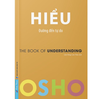 Sách - Hiểu (Đường Đến Tự Do - The Book Of Understanding) - Tác giả: Osho