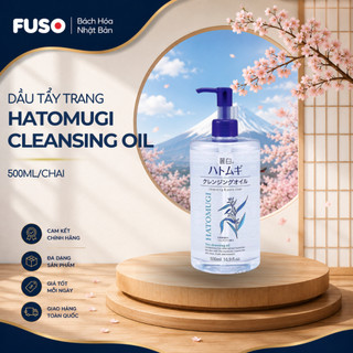 DẦU TẨY TRANG HATOMUGI CLEANSING OIL – Làm sạch sâu, dưỡng ẩm dịu nhẹ