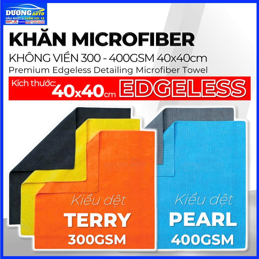 Khăn Microfiber không viền 40x40cm 300gsm và 400gsm, Khăn Microfiber EDGELESS , Khăn detaling lau phủ bóng wax, xi bóng | BigBuy360 - bigbuy360.vn