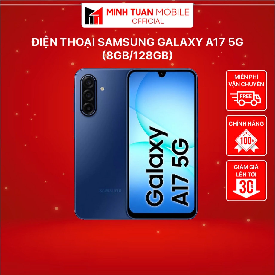 [ĐÃ KÍCH HOẠT THÁNG 09 ]Điện Thoại Samsung A17 5G (8GB/128GB) - Hàng Chính Hãng