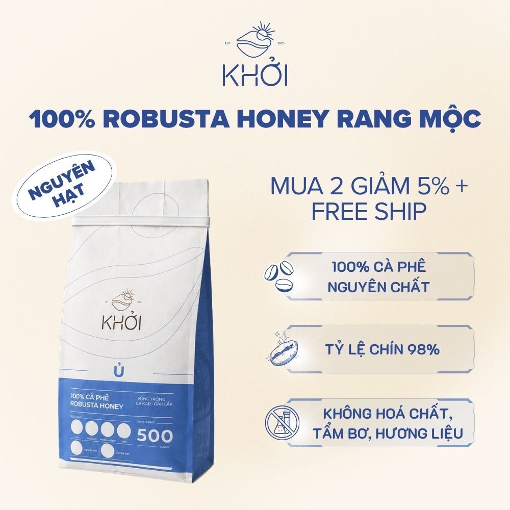 Cà phê rang Robusta honey Khởi Café “Ủ” - Nguyên hạt dành cho pha phin/pha máy