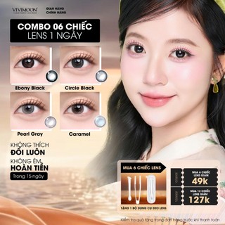 [COMBO 6 CHIẾC] Lens cận 1 ngày VIVIMOON, kính áp tròng khóa ẩm màu Ebony Black, Circle Black, Pearl Gray, Caramel