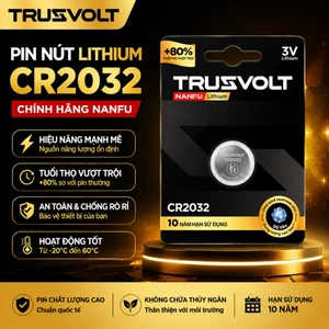 NANFU Trusvolt Pin CR2032 3V Chinh Hang – Cong Nghe Graphene 260mAh, HSD 10 Nam, IATF 16949, Cho Xia Khoa Thong Minh