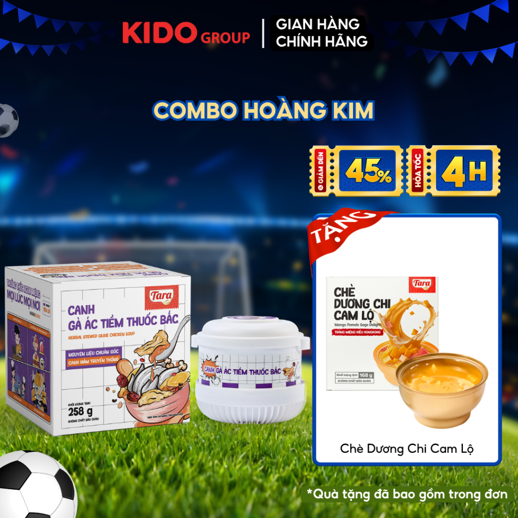 COMBO HOÀNG KIM I Canh gà tặng chè Xoài I TARA