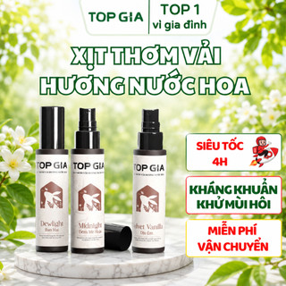 [COMBO 3 Chai] Xịt Thơm Vải TOPGIA 100ml Khử Mùi Kháng Khuẩn 99%, Lưu Hương, Chống Ẩm Mốc Quần Áo
