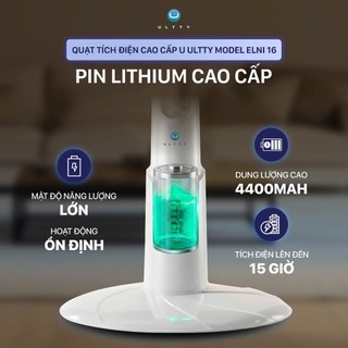 Quạt Tích Điện Dáng Đứng Cao Cấp U ULTTY ELNI 16, 3 mức gió quạt, Pin Lithium sử dụng tới 15 tiếng