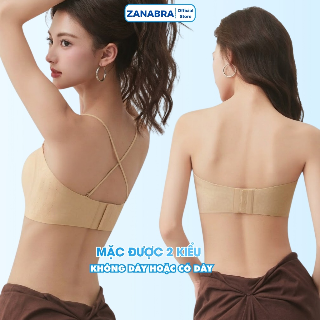 [Hàng Mới Về] Áo ngực nữ bra Không Dây cup ngang nâng V1 mút đệm gom quả dây đeo tháo rời ZANABRA A979