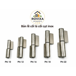 Bản lề cối lá inox(giá 2 cái) - Cối cụt hàn cửa sắt, cửa inox - Đủ size Phi 10/12/16/18/22