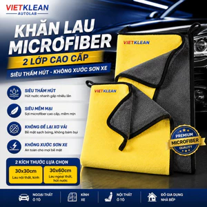 🚗 KHĂN LAU MICROFIBER 2 LỚP CAO CẤP VIETKLEAN AUTOLAB – SIÊU THẤM HÚT, KHÔNG XƠ VẢI, KHÔNG XƯỚC SƠN XE
