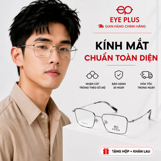 Kính Cận Dáng Chữ Nhật Nam Nữ Eye Plus 81015 Gọng Titanium Mảnh Nhẹ, Kính Mắt Hiện Đại Bền Sang Nhẹ
