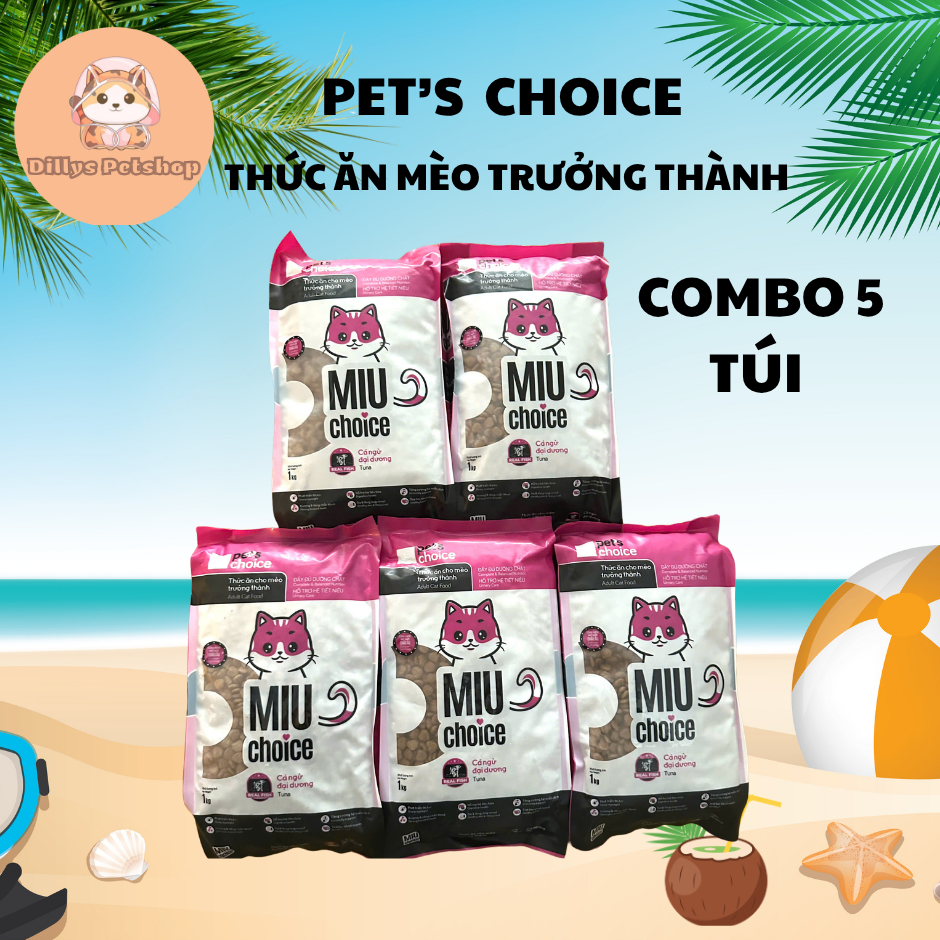 [Combo 2Túi -5 Túi Tiết Kiệm] Hạt Thức Ăn Cho Mèo MIU CHOICE 1KG Hỗ Trợ Tiết Niệu,Tăng Miễn Dịch Vị Cá Ngừ Pets Choice