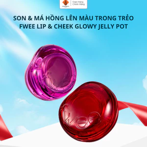 Son & Má Hồng FWEE Lip & Cheek Glowy Jelly Pot Lên màu trong trẻo, hiệu ứng căng bóng tự nhiên 19 màu 4g