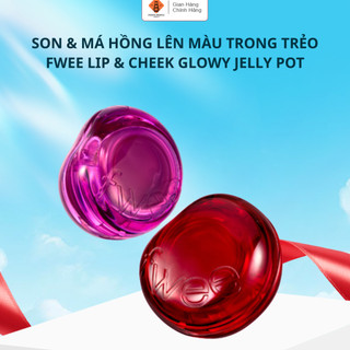 Son & Má Hồng FWEE Lip & Cheek Glowy Jelly Pot Lên màu trong trẻo, hiệu ứng căng bóng tự nhiên 19 màu 4g
