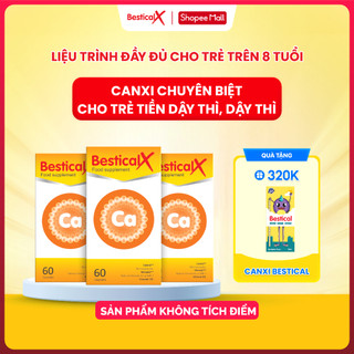 [Mua 3 tặng 1 Bestical 120ml] Combo 3 hộp Canxi Bestical X (60 viên) - Bổ sung Canxi, D3K2 cho trẻ (Không tích điểm)