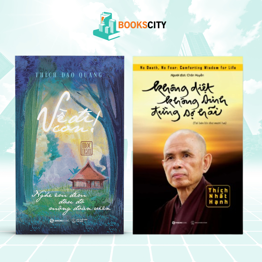 Sách - Combo 2 Quyển - Không Diệt Không Sinh Đừng Sợ Hãi + Về Đi Con (Bìa Mềm)