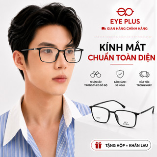 Gọng Kính Cận Dáng Chữ Nhật Eye Plus 7308 Nhựa Ultem Nguyên Chất, Kính Thời Trang Nam Nữ Hiện Đại