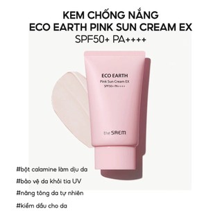 Kem Chống Nắng Nâng Tone The Saem Eco Earth Pink Sun Cream EX KCN The Saem Nâng Tông Căng Bóng - Skinora Beauty