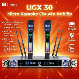 Micro Không Dây Cao Cấp UGX30 hát SIÊU NHẸ có Tự ngắt, SÓNG KHỎE DÙNG CHO  Loa Kéo, Amply, Dàn Karaoke Gia Đình
