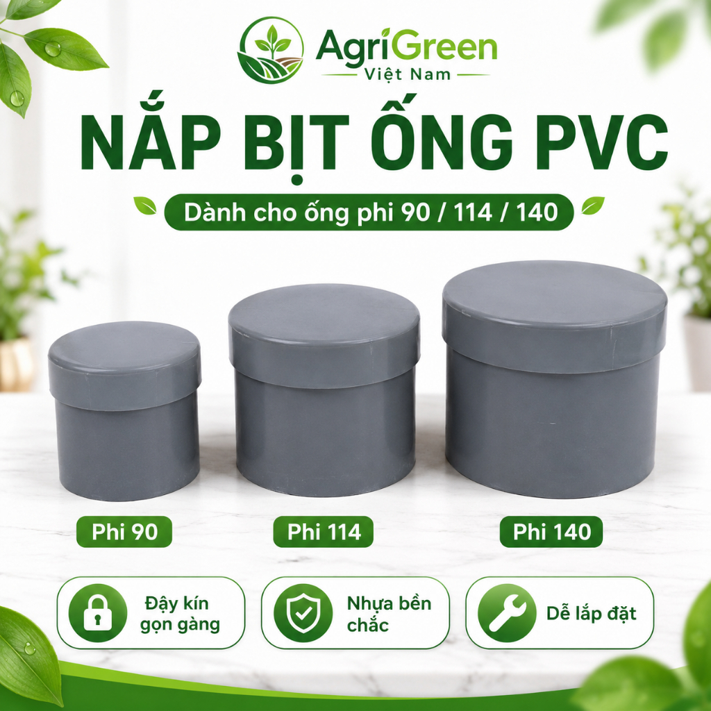 Nắp Bịt Ống PVC Phi 90/110/140 AgriGreen | Nắp Đậy Ống Ủ Rác Bếp, Ống Nhựa, Ống Trồng Cây