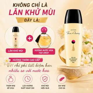 Lăn khử mùi nữ Avon Far Away Roll On Hương Nước Hoa Far Away Lưu Hương Dài Lâu, dung tích 75ml
