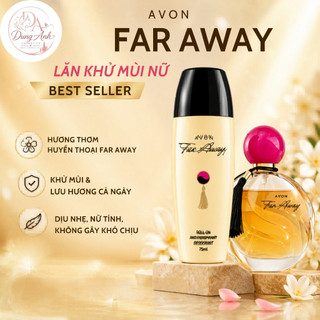 Lăn khử mùi nữ Avon Far Away Roll On Hương Nước Hoa Far Away Lưu Hương Dài Lâu, dung tích 75ml