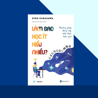 SÁCH - Làm Sao Học Ít Hiểu Nhiều