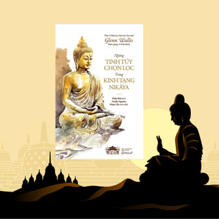 Sách - Những Tinh Túy Chọn Lọc Trong Kinh Tạng Nikāya