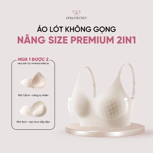 Áo Lót Không Gọng Nâng Size Premium 2 in 1 Áo Ngực Nữ Độn Tự Nhiên DOLLY SECRET A62
