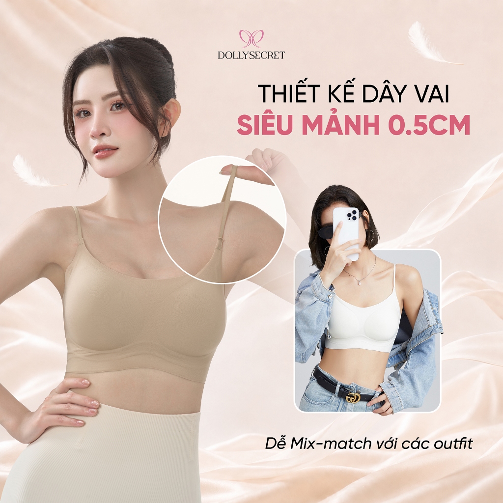 Áo lót mùa hè ZERO FEELING dây mảnh tàng hình DOLLY SECRET Dây Mảnh 0.5mm Không Mắc Cài A60
