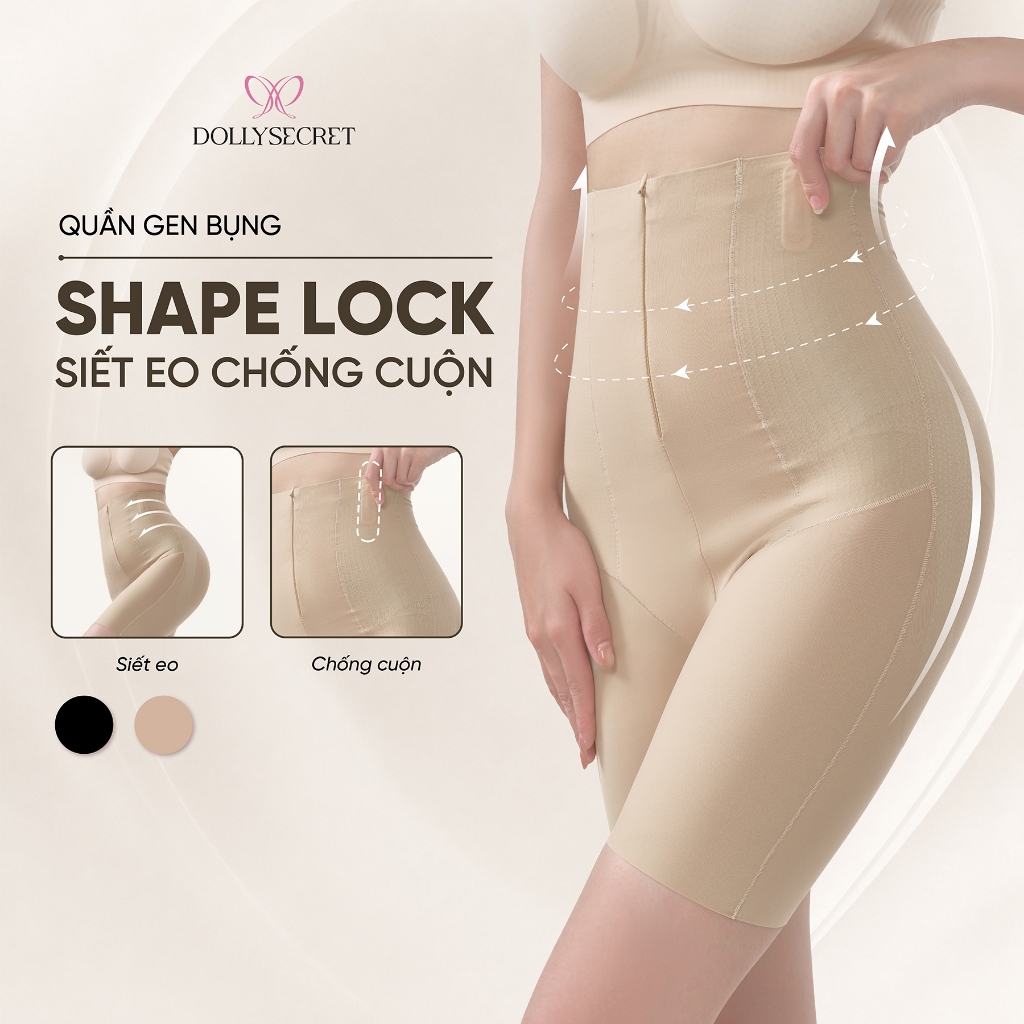 Quần Gen Bụng SHAPE LOCK Siết Eo Chống Cuộn DOLLY SECRET Dáng Đùi Có Khóa Kéo Và Mắc Cài Q10