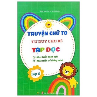 Sách - Truyện Chữ To Tư Duy Cho Bé Tập Đọc