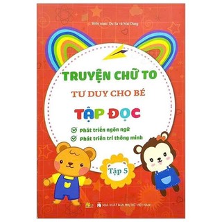 Sách - Truyện Chữ To Tư Duy Cho Bé Tập Đọc