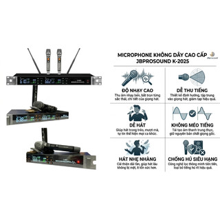 Micro Không Dây Cao Cấp JBprosound K-2025 Có Độ Nhạy Cao, Dễ Bắt Mic, Dễ Hát, Không Vỡ Tiếng, Hát Nhẹ Chống Hú