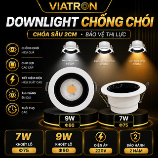Đèn âm trần downlight chống chói công suất 7W 9W - Đèn downlight choá sâu 3 chế độ ánh sáng