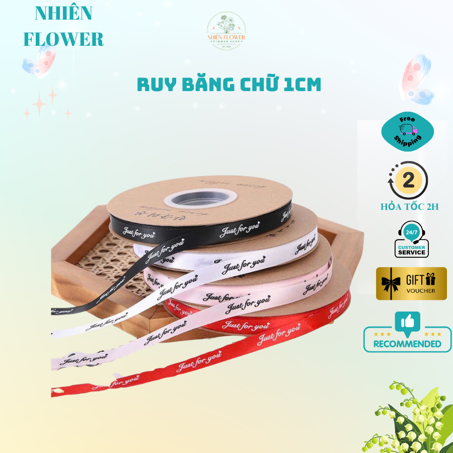 Ruy Băng Vải 1 CM Chữ Just For You Nhiều Màu Dùng Gói Hoa, Decor, Trang Trí Cắm Hoa, Tiệc Tùng