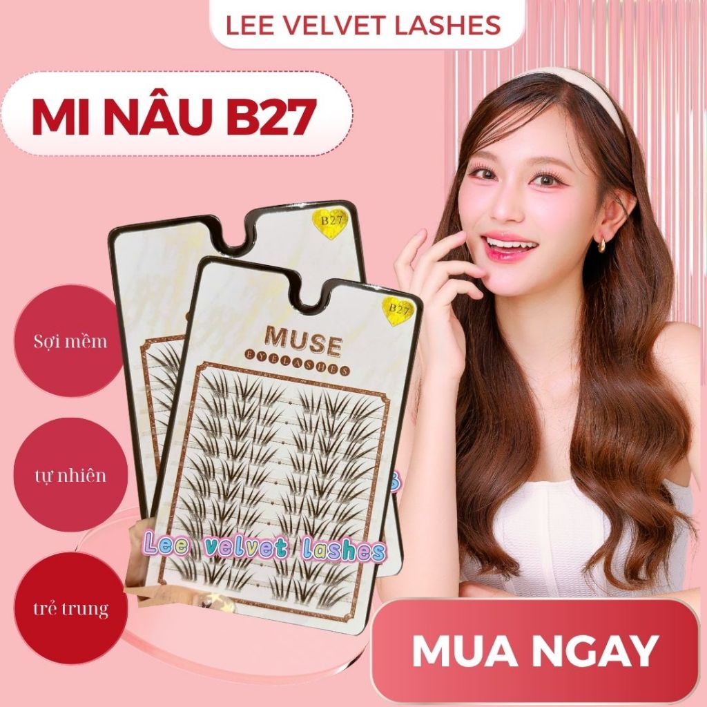 LeeVelvetLashes-mi nâu muse -MI NÂU B27 Chất liệu mềm mại, mi giả sắc sảo nổi bật
