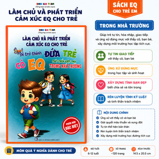 Combo 3 Cuốn Sách EQ Cho Trẻ Em 6-12 Tuổi - Làm Chủ Cảm Xúc, Phát Triển Trí Tuệ Cảm Xúc, Kỹ Năng Sống, Giao Tiếp, Ứng Xử