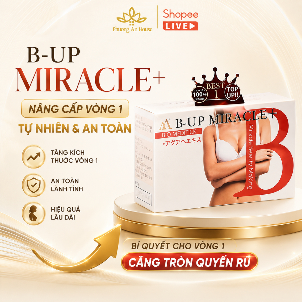 Viên uống B-Up Miracle tăng kích thước vòng 1 và vòng 3