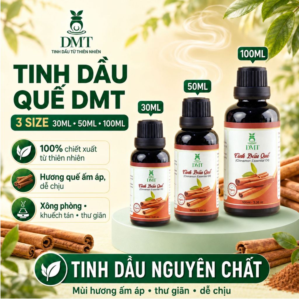 Tinh Dầu Quế DMT Thiên Nhiên – Xông Thơm Phòng, Khử Mùi Không Gian, Mang Lại Cảm Giác Ấm Áp
