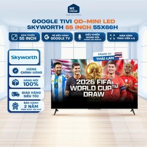 Smart Tivi Skyworth 55X66H 55 Inch 4K UHD QD-Mini LED Google TV - Hàng Chính Hãng
