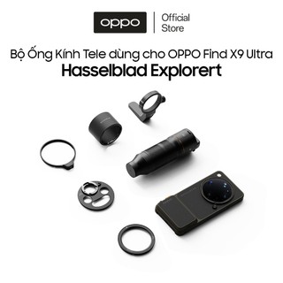 Bộ Ống Kính Tele dùng cho OPPO Find X9 Ultra Hasselblad Explorer