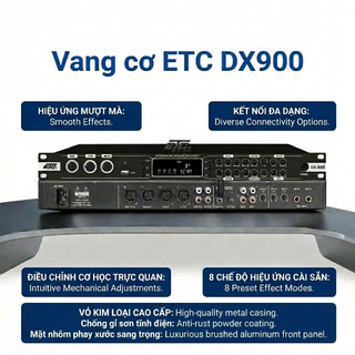 Vang Cơ Lai Số ETC DX900, Tích Hợp Cả Echo Và Reverb, Chống Hú Đỉnh Cao, Cân Chỉnh Cơ Học Trực Quan, Kết Nối Đa Dạng