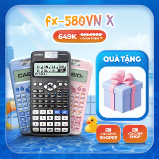 [FS] Máy Tính Casio FX-580VN X dành cho học sinh cấp 3 cấp 2 chuyên dụng cho phòng thi dành cho thi chuyển cấp đại học